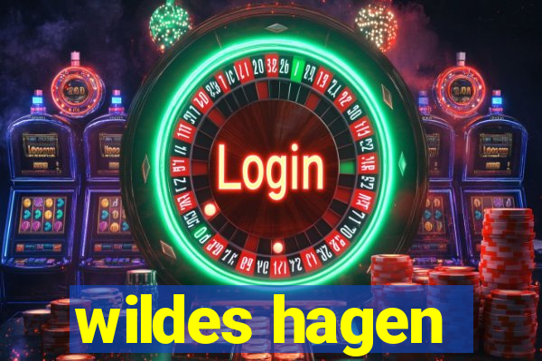 wildes hagen