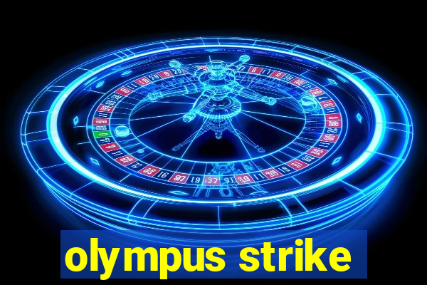 olympus strike