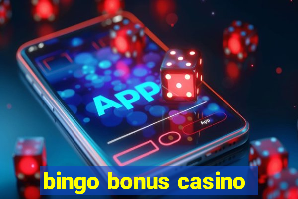 bingo bonus casino