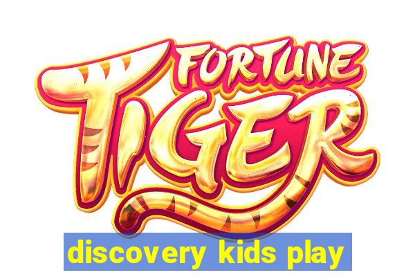 discovery kids play