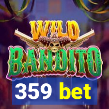 359 bet