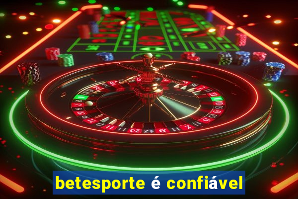 betesporte é confiável