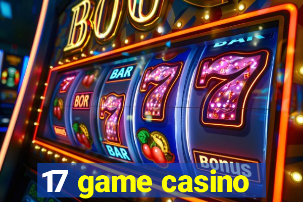 17 game casino