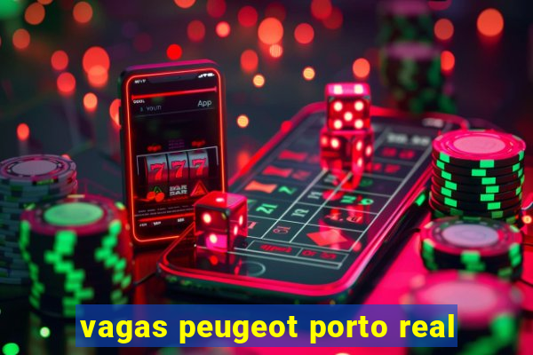 vagas peugeot porto real