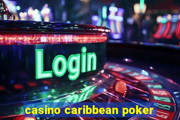 casino caribbean poker