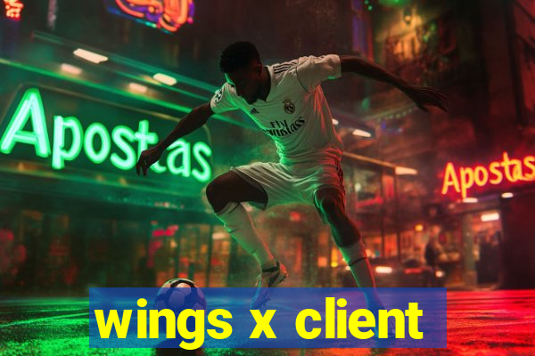 wings x client