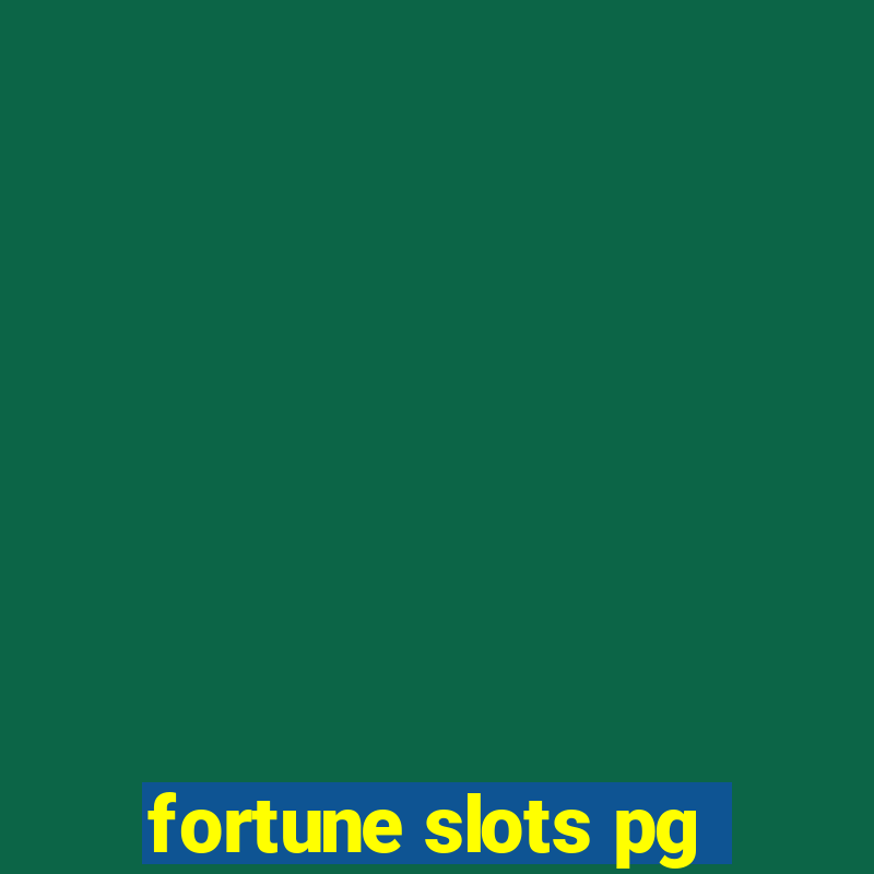 fortune slots pg