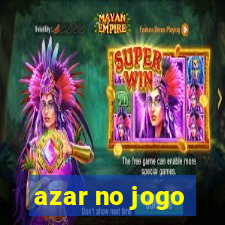 azar no jogo