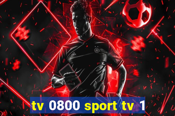 tv 0800 sport tv 1