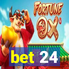 bet 24