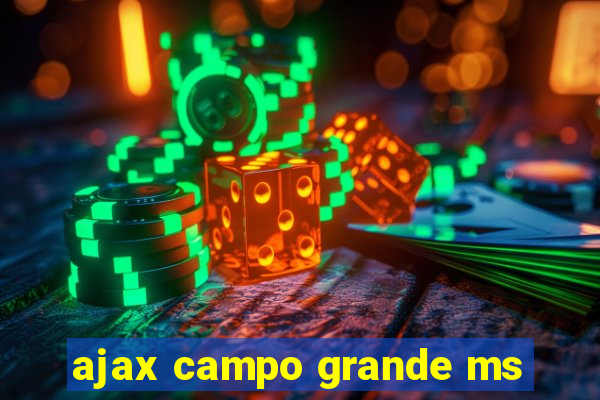 ajax campo grande ms