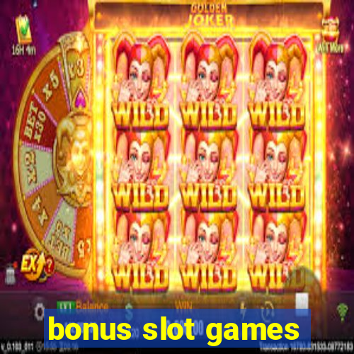 bonus slot games