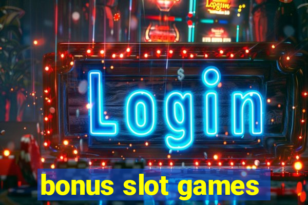 bonus slot games