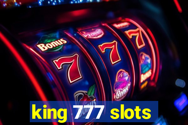 king 777 slots