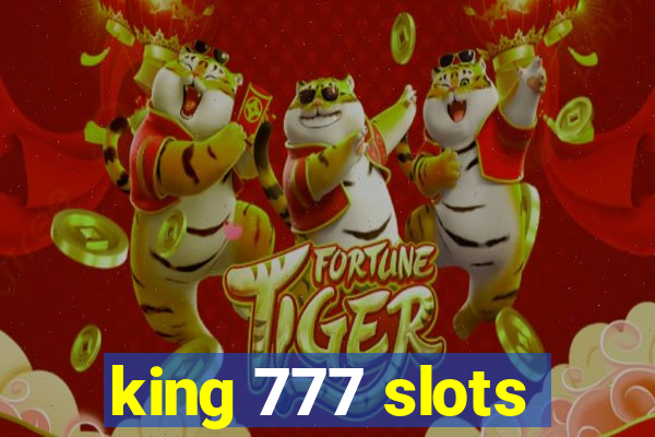 king 777 slots