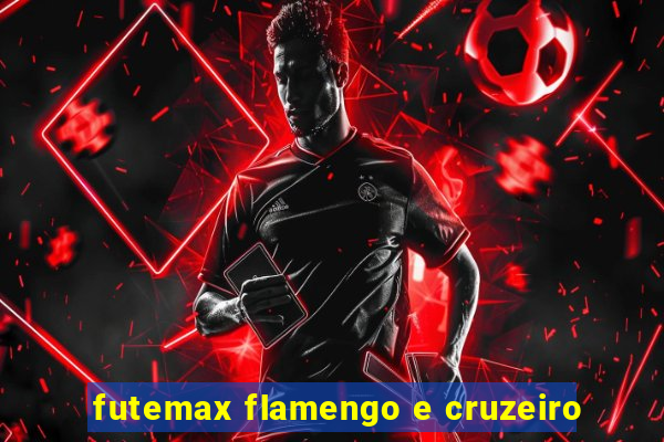 futemax flamengo e cruzeiro