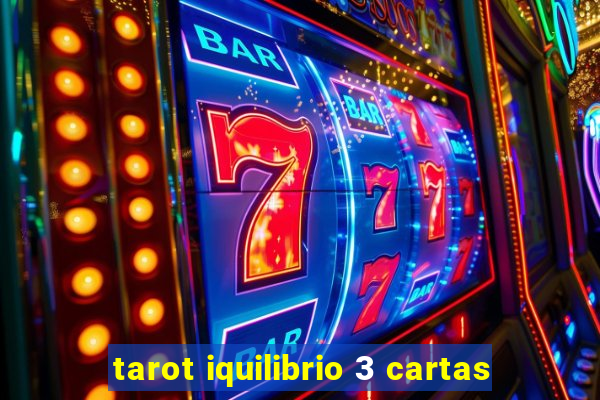 tarot iquilibrio 3 cartas