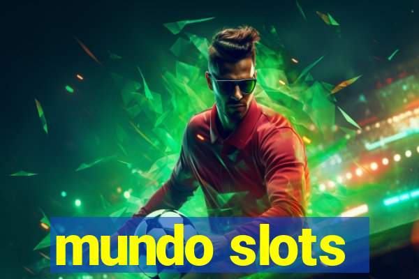 mundo slots