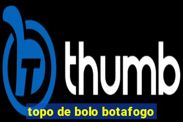 topo de bolo botafogo