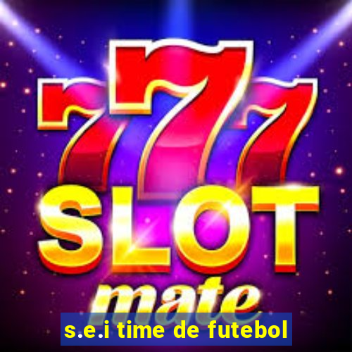 s.e.i time de futebol