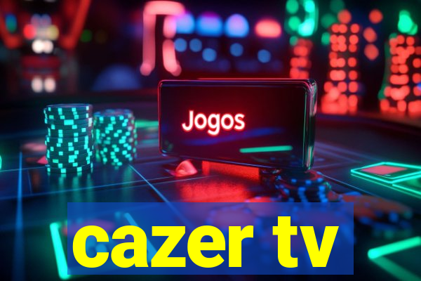 cazer tv