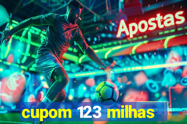 cupom 123 milhas