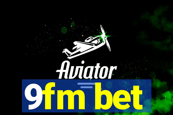 9fm bet