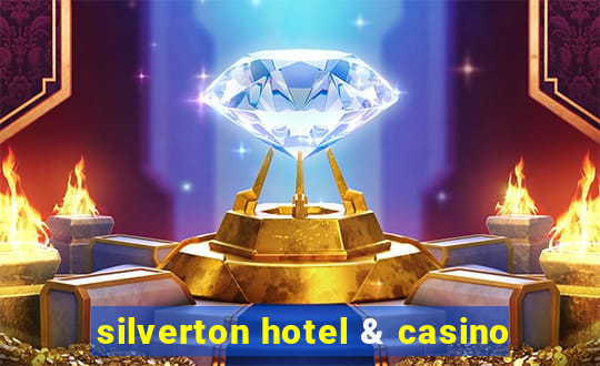 silverton hotel & casino