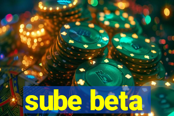 sube beta