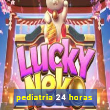 pediatria 24 horas