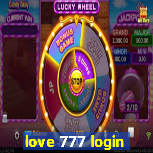 love 777 login