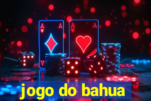 jogo do bahua