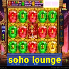 soho lounge