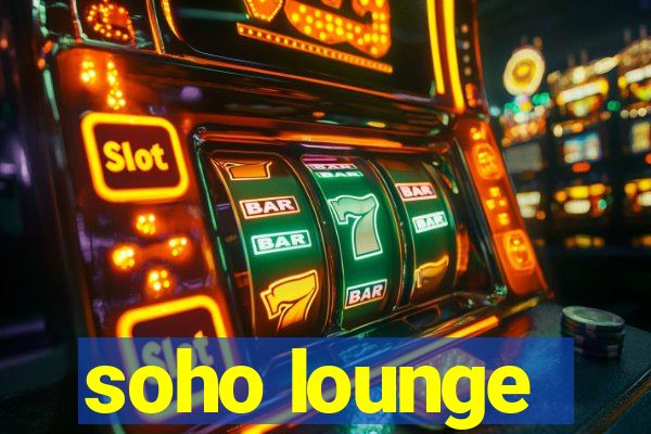 soho lounge