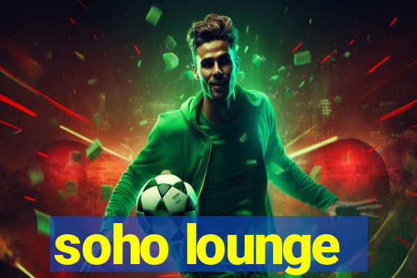 soho lounge