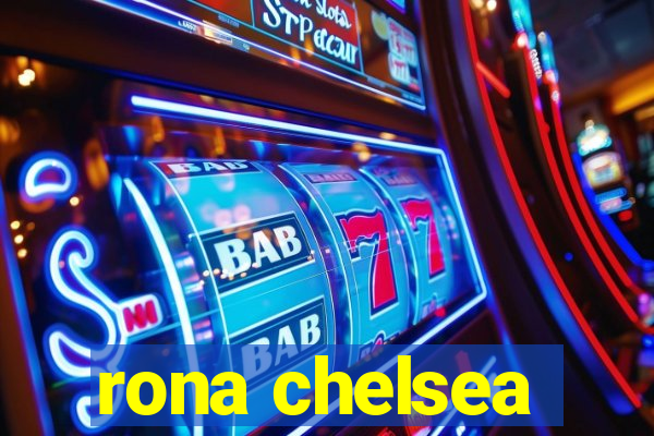 rona chelsea