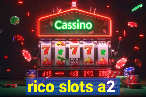 rico slots a2