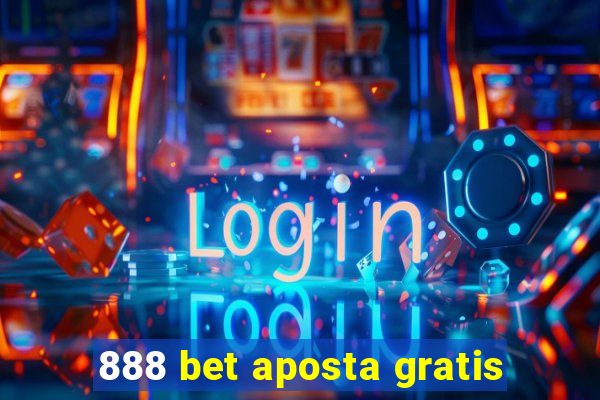 888 bet aposta gratis