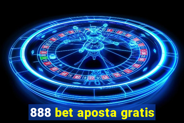 888 bet aposta gratis