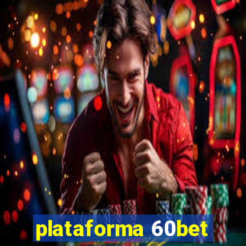 plataforma 60bet