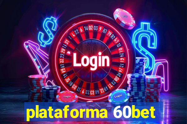 plataforma 60bet