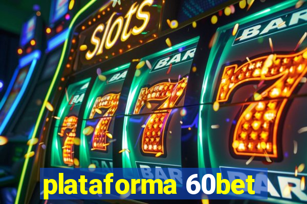 plataforma 60bet