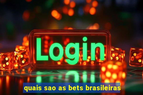 quais sao as bets brasileiras