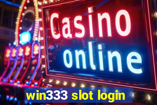 win333 slot login