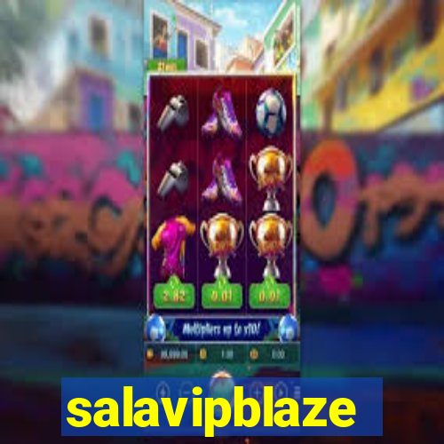 salavipblaze