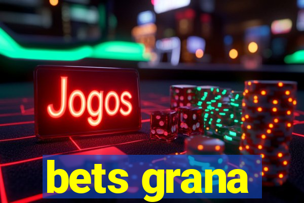 bets grana