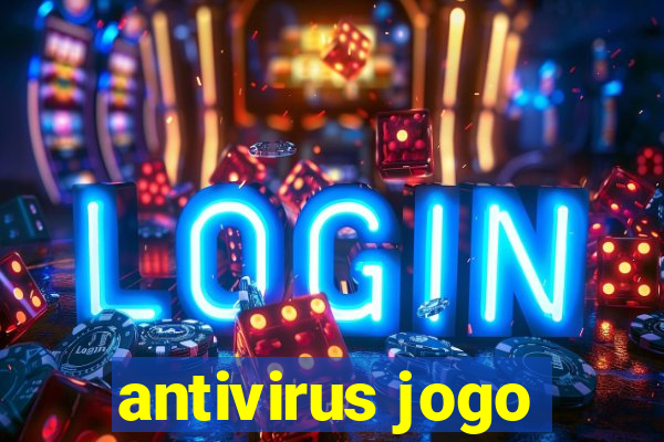 antivirus jogo