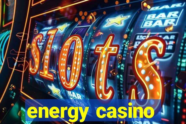 energy casino