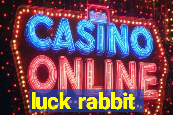 luck rabbit