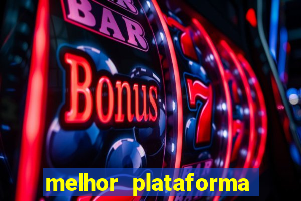 melhor plataforma para jogar no tigrinho